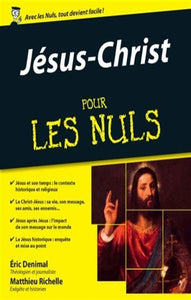 DENIMAL, Éric; RICHELLE, Matthieu: Jésus-Christ pour les nuls