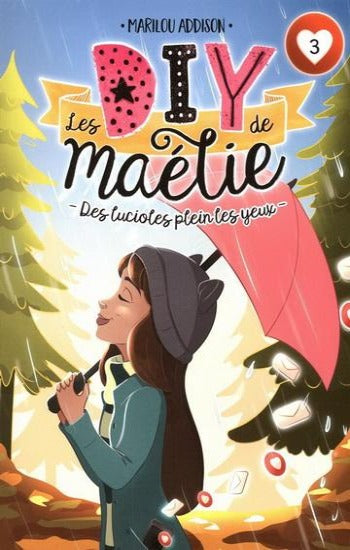 ADDISON, Marilou: Les DIY de Maëlie Tome 3 : Des lucioles plein les yeux