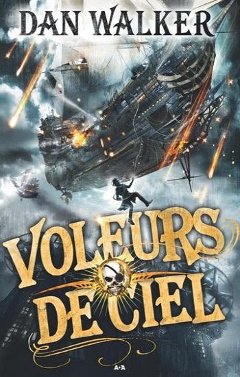 WALKER, Dan: Voleurs de ciel (2 volumes)