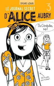 LOUIS, Sylvie: Le journal secret d'Alice Aubry  Tome 3
