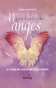 DEAN, Liz; WALLACE, Jayne: 44 façons de parler à mes anges