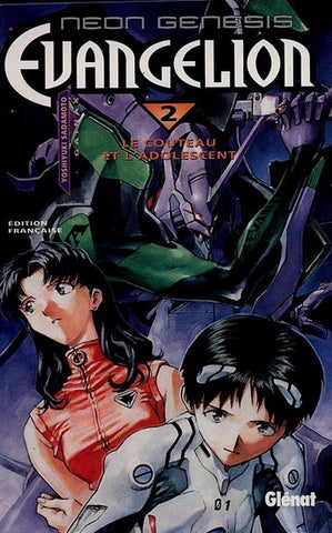 SADAMOTO, Yoshiyuki: Neon Genesis Evangelion Tome 2 : Le couteau et l'adoslescent