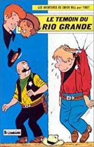 TIBET: Les aventures de Chick Bill Tome 40 : Le témoin du Rio Grande
