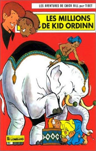 TIBET: Les aventures de Chick Bill Tome 17 : Les millions de Kid Ordinn
