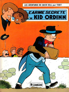 TIBET: Les aventures de Chick Bill Tome 25 : L'arme secrète de Kid Ordinn