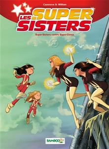 MAURY, William; CAZENOVE, Christophe: Les super sisters Tome 2 : Super sisters contre super clones