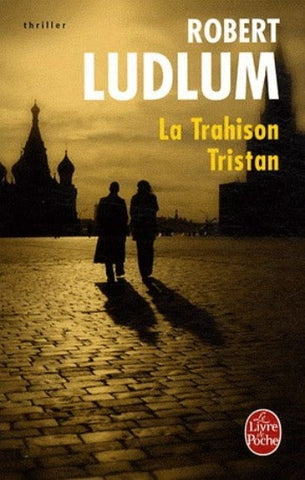 LUDLUM, Robert: La Trahison Tristan