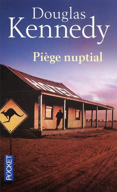 KENNEDYT, Douglas: Piège nuptial