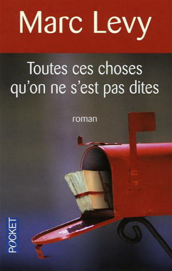LEVY, Marc: Toutes ces choses qu'on ne s'est pas dites