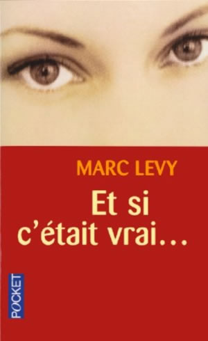 LEVY, Marc: Et si c'était vrai...