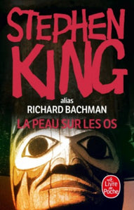 BACHMAN, Richard; KING, Stephen: La peau sur les os