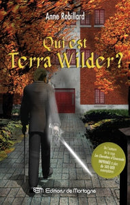 ROBILLARD, Anne: Qui est Terra Wilder?