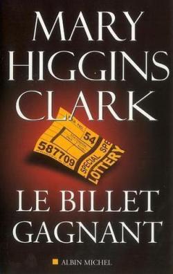 CLARK, Mary Higgins: Le billet gagnant