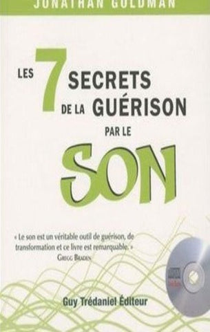 GOLDMAN, Jonathan: Les 7 secrets de la guérison par le son (CD inclus)