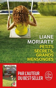 MORIARTY, Liane: Petits secrets, grands mensonges