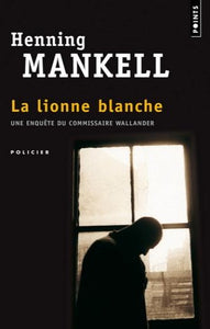 MANKELL, Henning: La lionne blanche