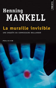 MANKELL, Henning: La muraille invisible