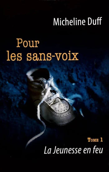 DUFF, Micheline: Pour les sans-voix (3 volumes)