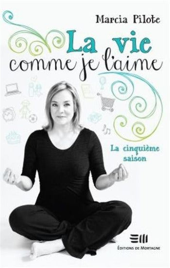 PILOTE, Marcia: La vie comme je l'aime Tome 5