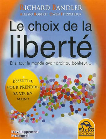 BANDLER, Richard; ROBERTI, Alessio; FITZPATRICK, Owen: Le choix de la liberté