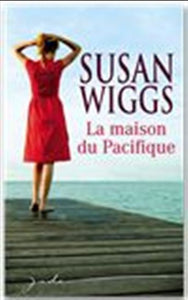 WIGGS, Susan: La maison du Pacifique