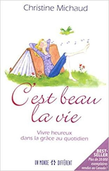Michaud, Christine: C'est beau la vie