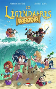 SOBRAL, Patrick; JUNG, Jessica: Les légendaires Parodia Tome 4 : Raz-de-marrer