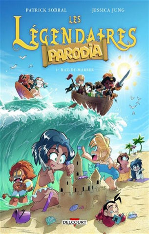 SOBRAL, Patrick; JUNG, Jessica: Les légendaires Parodia Tome 4 : Raz-de-marrer