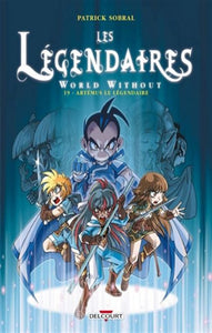 SOBRAL, Patrick: Les légendaires World Without Tome 19 : Artémus le légendaire
