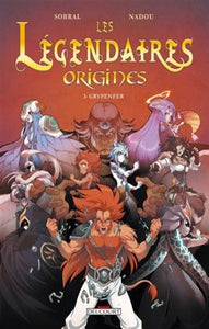 SOBRAL, Patrick; NADOU: Les légendaires origines Tome 3 : Gryfenfer