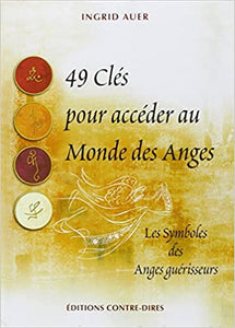 AUER, Ingrid: 49 clés pour accéder au monde des anges : Les symboles des anges guérisseurs ( Coffret de 52 cartes)