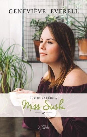 EVERELL, Geneviève: Il était une fois... Miss Sushi