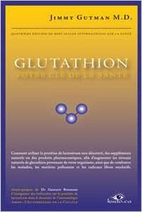 GUTMAN, Jimmy: Glutathion : Votre clé vers la santé