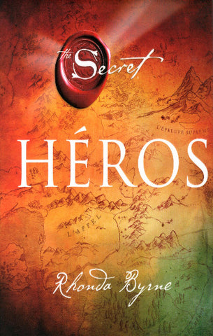 BYRNE, Rhonda: The secret : Héros