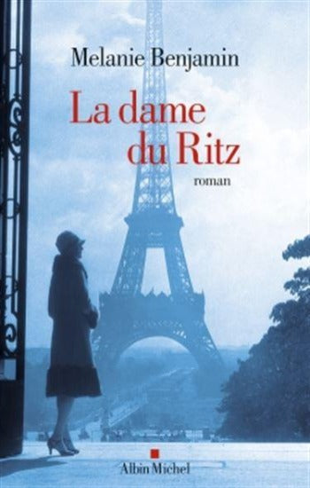 BENJAMIN, Melanie: La dame du Ritz