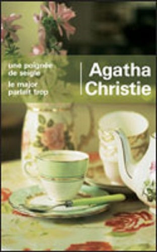 CHRISTIE, Agatha: Une poigné de seigle et Le major parlait trop