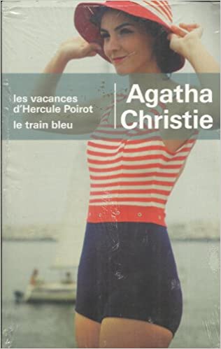 CHRISTIE, Agatha: Les vacances d'Hercule Poirot et Le train bleu