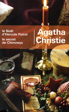 CHRISTIE, Agatha: Le Noël d'Hercule Poirot et le secret de Chimneys