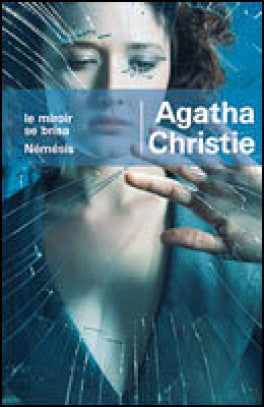 CHRISTIE, Agatha: Le miroir se brisa et Némésis