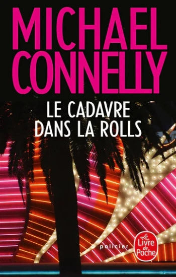 CONNELLY, Michael: Le cadavre dans la rolls