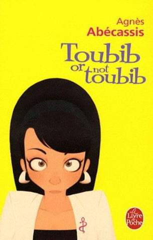 ABÉCASSIS, Agnès: Toubib or not toubib