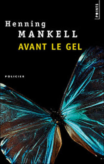 MANKELL, Henning: Avant le gel