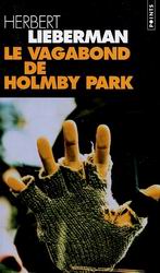 LIEBERMAN, Herbert: Le vagabond de Holmby park