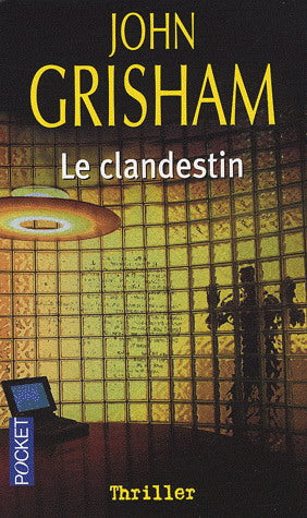 GRISHAM, John: Le clandestin