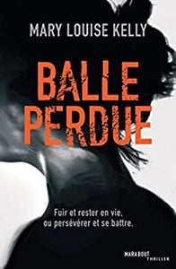 KELLY, Mary Louise: Balle perdue