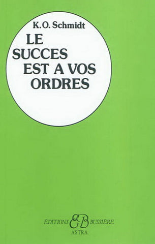 SCHMIDT, K.O.: Le succès est à vos ordres