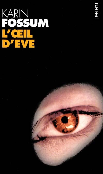 FOSSUM, Karin: L'oeil d'Eve