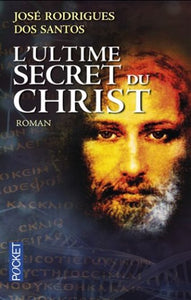 SANTOS, José Rodrigues Dos: L'ultime secret du christ