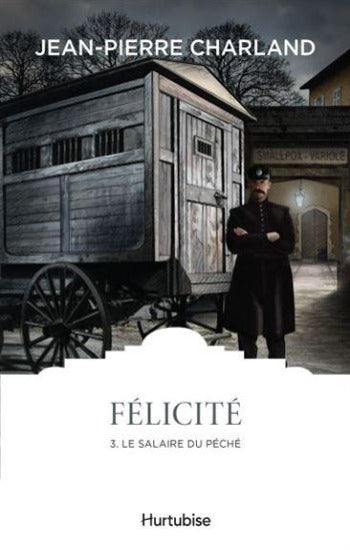 CHARLAND, Jean-Pierre: Félicité (4 volumes)