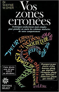 DYER, Wayne W.: Vos zones erronées